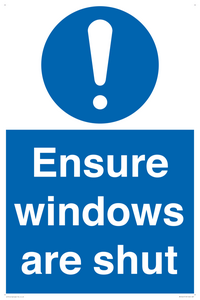 Ensure windows are shut